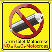 Hinweisschild: Lärm tötet Motocross – Noise Kills Our Motocross